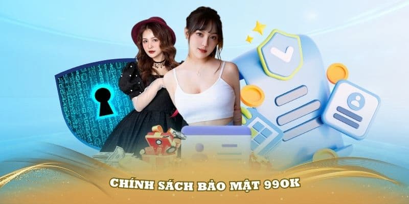 Sự đồng thuận và trách nhiệm của các bên trong quyền riêng tư 99OK