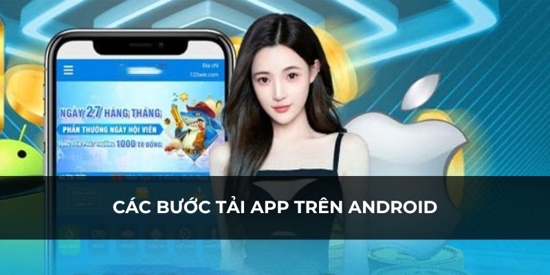 Hướng dẫn tải ứng dụng về điện thoại với Android